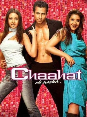 Chaahat Ek Nasha...2005 Hindi Dual Audio